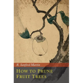 How to Prune Fruit Trees
