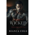 Wicked: A Dark Forbidden Mafia Romance