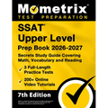 SSAT Upper Level Prep Book 2026-2027 - 3 Full-Length Practice Tests, 200+ Online Video Tutorials, Secrets Study Guide Covering Math, Vocabulary and Re