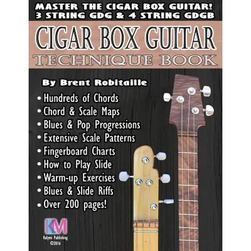 Cigar Box Guitar - Technique Book: Cigar Box Guitar Encyclopedia