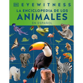 Eyewitness La Enciclopedia de Animales (En Español)