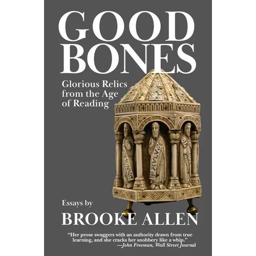 Good Bones: Glorious Relics from the Age of Reading