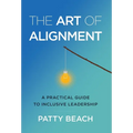 The Art of Alignment: A Practical Guide to Inclusive Leadership