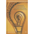 Corporate Humanities in Higher Education: Moving Beyond the Neoliberal Academy