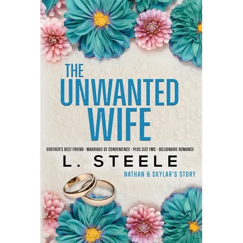 The Unwanted Wife: Brother's Best Friend Marriage of Convenience Romance