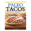 Paleo Tacos: 50 Healthy, Scrumptious and Easy to make Paleo Recipes