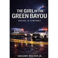 The Girl In The Green Bayou: Diesel & Strobes