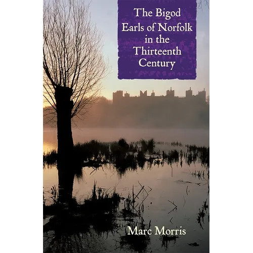 The Bigod Earls of Norfolk in the Thirteenth Century