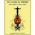 20 Classical Themes for Violin and Cello Duet
