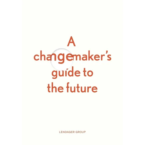 A changemaker's guide to the future