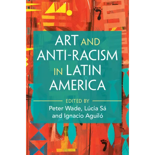 Art and Anti-Racism in Latin America