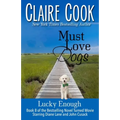 Must Love Dogs: Lucky Enough: (Book 8)