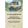 TR's Big Adventure Van: Exploring North America's Wild Wonders