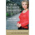 I Am My Father's Daughter: Living a Life Without Secrets