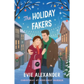 The Holiday Fakers: A Spicy, Small-Town, Christmas RomCom