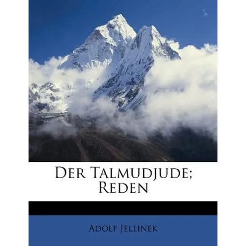 Der Talmudjude; Reden