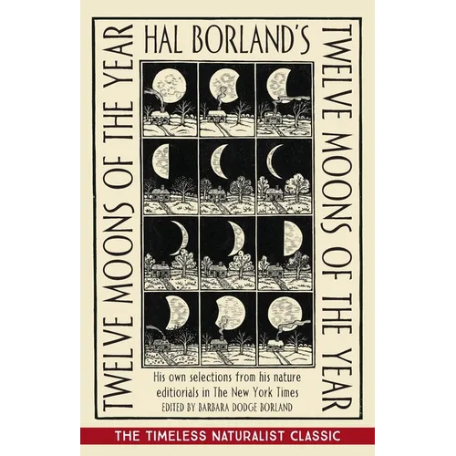 Hal Borland's: Twelve Moons of the Year