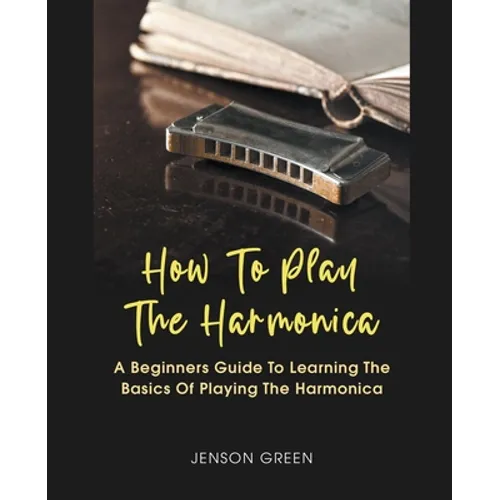 How To Play The Harmonica