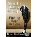 Smile Like a Pirate!: Finding Hope in Loss