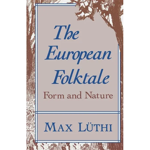 The European Folktale: Form and Nature