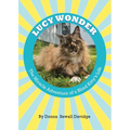 Lucy Wonder: The Miracle Adventure of a Blind Kitty's Life