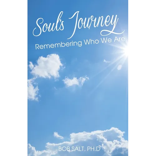 Soul's Journey: Remembering Who We Are