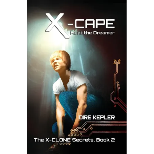 X-Cape: Book 2 of the X-CLONE Secrets