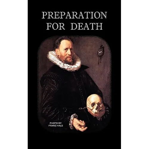 Preparation for Death or Considerations on the Eternal Maxims