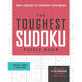 The Toughest Sudoku Puzzle Book: 200+ Puzzles to Sharpen Your Brain