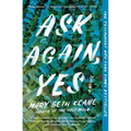 Ask Again, Yes
