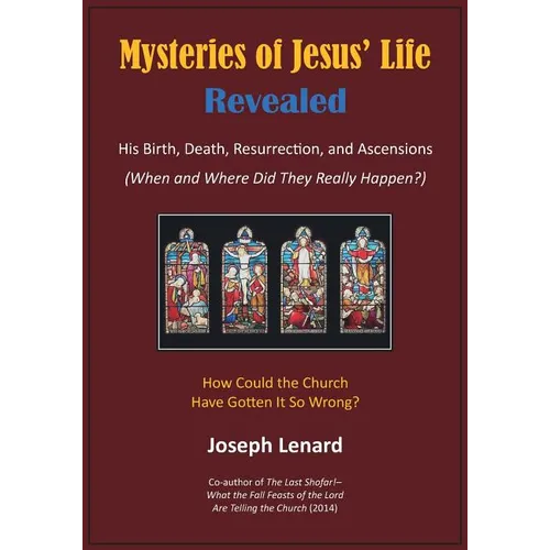 Mysteries of Jesus' Life Revealed: His Birth, Death, Resurrection, and Ascensions