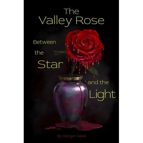 The Valley Rose Between the Star and the Light