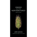 Grasses of the Northern Forest: Quick Guide