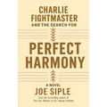 Charlie Fightmaster and the Search for Perfect Harmony