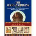 African Origins Volume 2: African Origins of Western Civilization, Religion and Philosophy