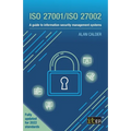 ISO 27001/ISO 27002: A guide to information security management systems