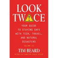 Look Twice: Your Guide on Staying Safe with Tech, Travel, and Natural Disasters, Volume II