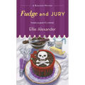 Fudge and Jury: A Bakeshop Mystery