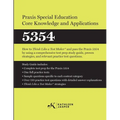 Praxis(R) Special Education Core Knowledge and Applications 5354: How to Pass the Praxis(R) 5354 by using effective test prep study guide, proven stra