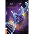 A Dios Por El Adn: ¿Qué Propone El Diseño Inteligente?