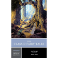 The Classic Fairy Tales: A Norton Critical Edition