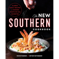 The New Southern Cookbook: Classic Family Recipes and Modern Twists on Old Favorites
