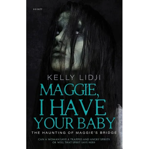 Maggie, I Have Your Baby: The Haunting Of Maggie's Bridge
