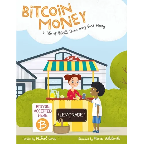 Bitcoin Money: A Tale of Bitville Discovering Good Money