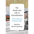 The Death and Life of Gentrification: A New Map of a Persistent Idea