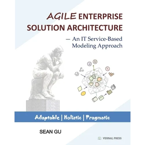 Agile ENTERPRISE SOLUTION ARCHITECTURE: An IT Service-Based Modeling Approach
