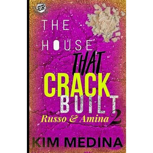 The House That Crack Built 2: Russo & Amina (The Cartel Publications Presents)