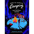 How to Survive Camping: The Ancient Things
