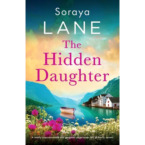 The Hidden Daughter: A totally unputdownable and gorgeous page-turner full of family secrets