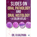 Slides on Oral Pathology and Oral Histology - A Color Atlas